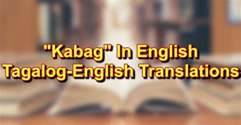 english ng kabag sa tiyan|Kabag in English – Translate “Kabag” in English.